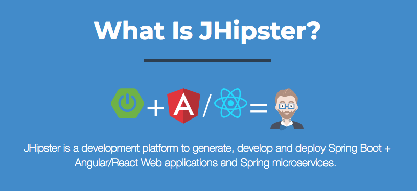 What is JHipster?